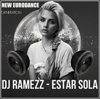 Dj Ramezz - Estar Sola