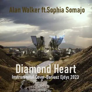 Alan Walker ft.Sophia Somajo - Diamond Heart (Instrumental Cover-Dariusz Ejdys 2023)