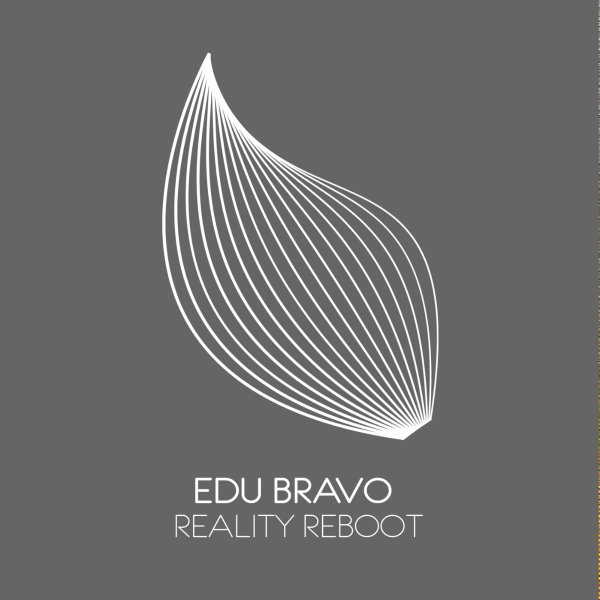 Edu Bravo - Reality Reboot (Extended Mix)