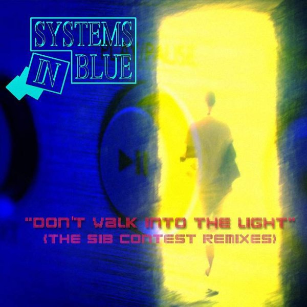 Systems In Blue - Don't Walk Into The Light [Dominik Karkowski Remix]