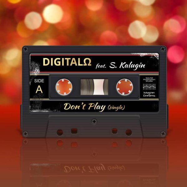 DIGITALO feat​.​S​.​Kalugin - Don​`​t Play
