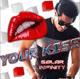 Solar Infinity - Your Kiss (Original Mix)