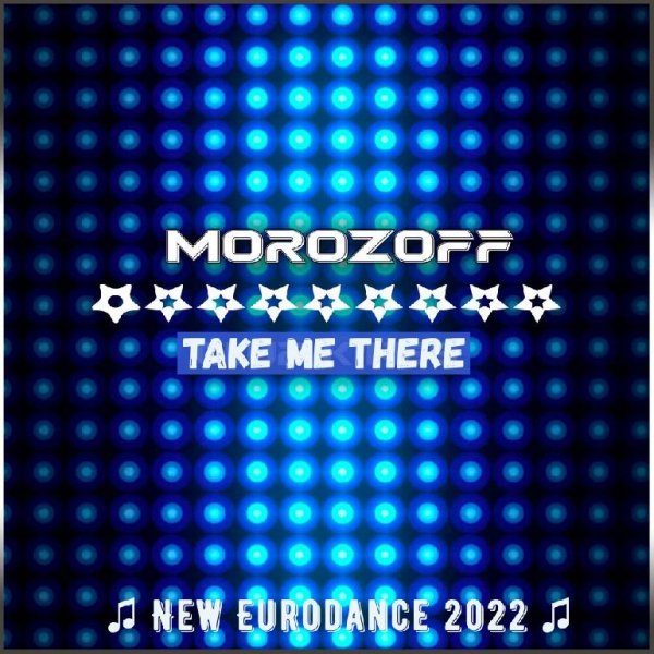 MOROZOFF - Take me there