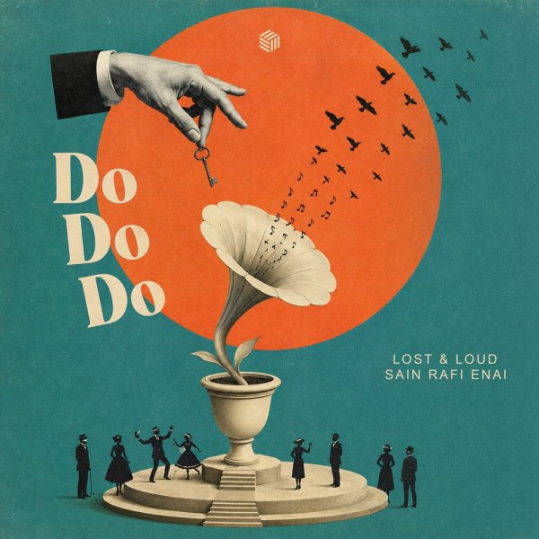 Lost &amp; Loud &amp; Sain Rafi Enai - Do Do Do (Original Mix)