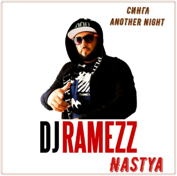 Dj Ramezz, Nastya - Another Night