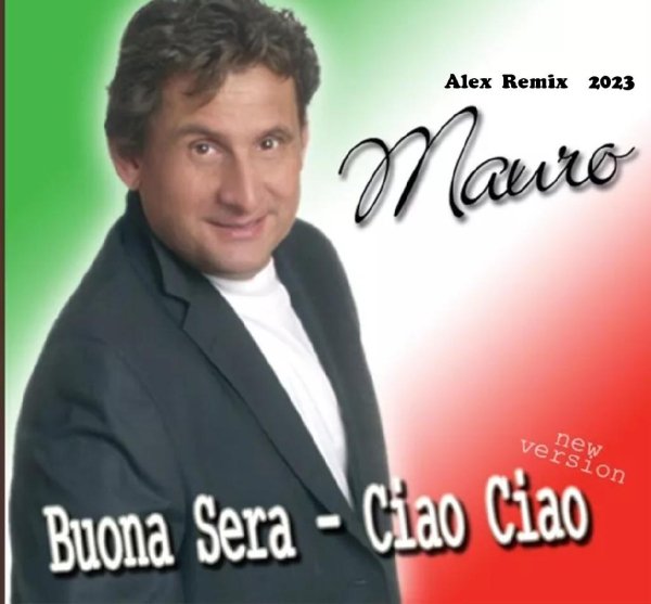 Mauro - Buona Sera Ciao Ciao ( Alex Remix 2023)