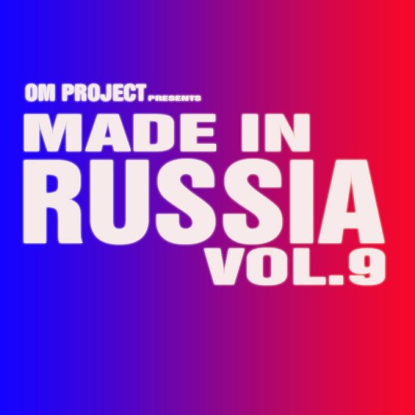OM Project - Made In Russia Vol.9