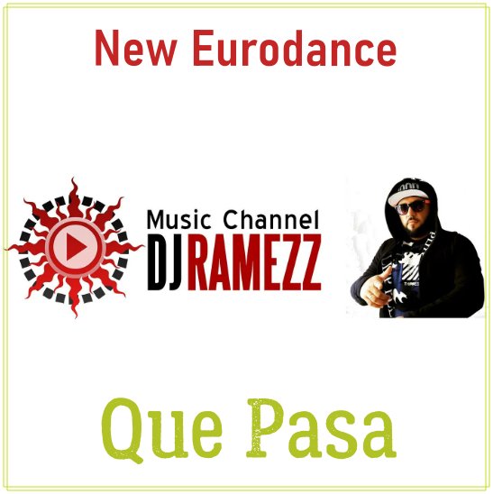 Dj Ramezz - Que Pasa