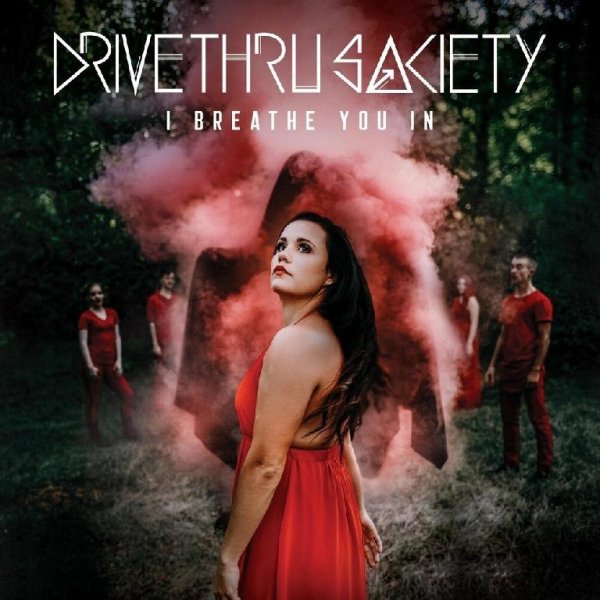 Drive Thru Society - I Breathe You In