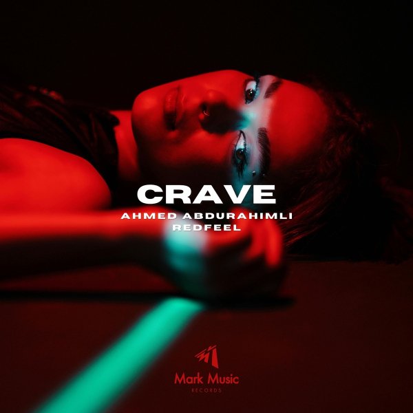 Ahmed Abdurahimli &amp; redfeel - Crave (Original Mix)