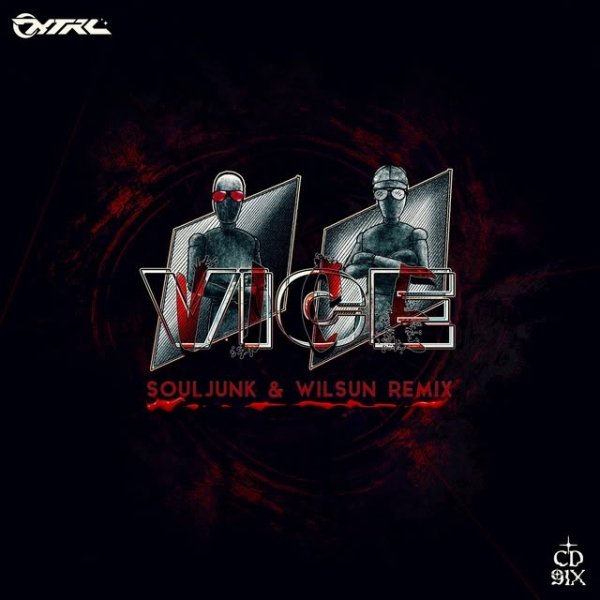KTRL - VICE (Souljunk &amp; WilSun Remix)