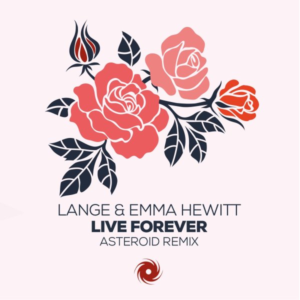 Lange &amp; Emma Hewitt - Live Forever (Asteroid Extended Remix)