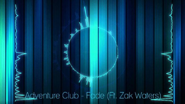 Adventure Club - Fade feat. Zak Waters