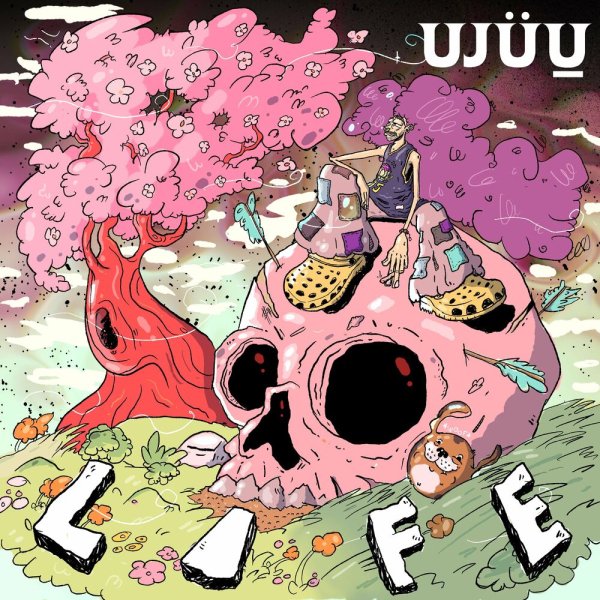 Ujuu - Life