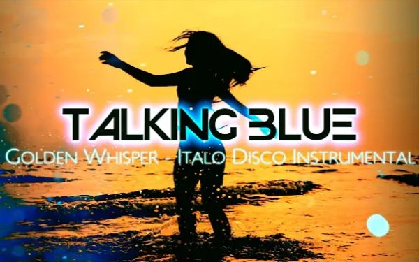 Talking Blue - Golden Whisper  (Italo Disco Instrumental 2025)