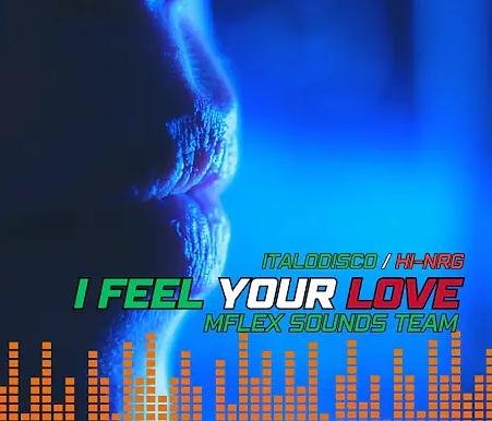 Mflex Sounds - I feel your love (Italodisco / HI-NRG 2023)