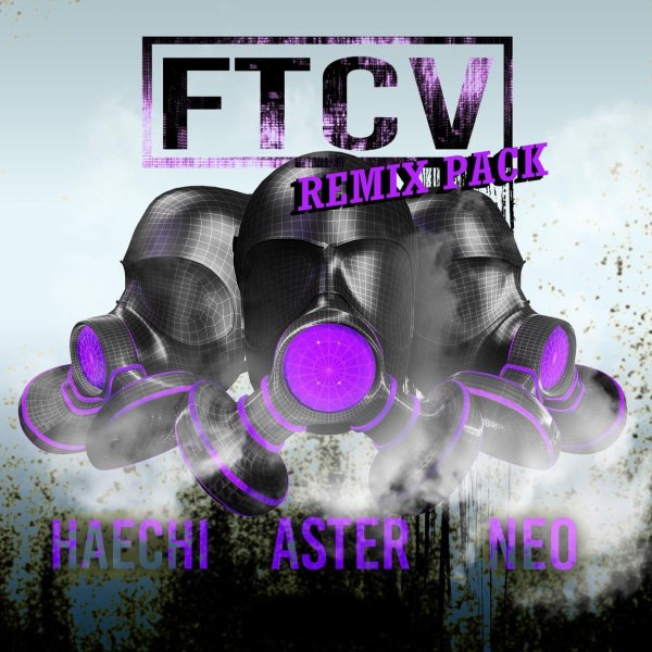 ASTER/Haechi/Neo - FTCV(DJ Winner &amp; WOOK2 Remix), DJ Winner &amp; WOOK2 Remix