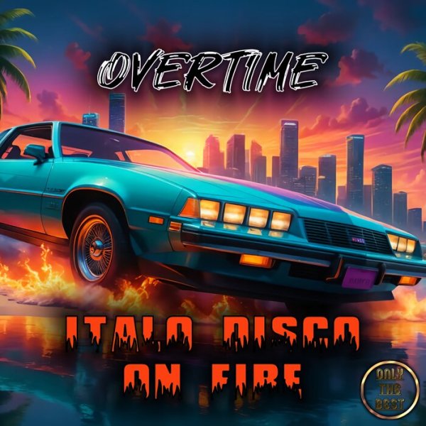 Overtime - Italo Disco On Fire