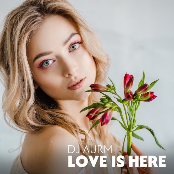 DJ AURM - Love Is Here