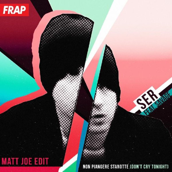 SER, Savage - Non piangere stanotte (Don't Cry Tonight) (Matt Joe Edit)