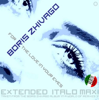 Boris Zhivago - For The Love In Your Eyes (Extended Vocal Boris Mix)