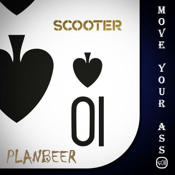 SCOOTER - !!! MOVE YOUR ASS !!! (Electro &amp; Dutch House Mix by PLANBEER)