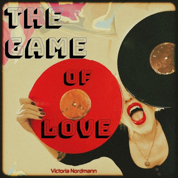 Victoria Nordmann - The Game Of Love