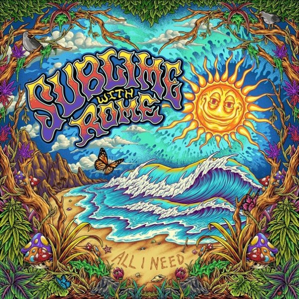 Sublime With Rome - All I Need