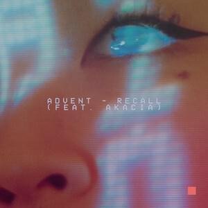 ADVENT feat. Akacia - Recall