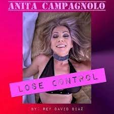 Anita Campagnolo , Rey David Diaz - Lose Control