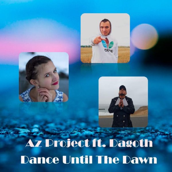 Az Project, Dagoth - Dance Until the Dawn