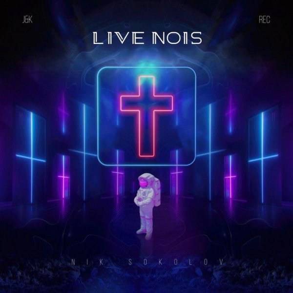 Nik Sokolov - Live Nois (Original Mix)