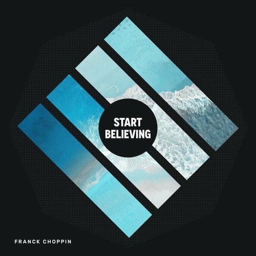 Franck Choppin - Start Believing