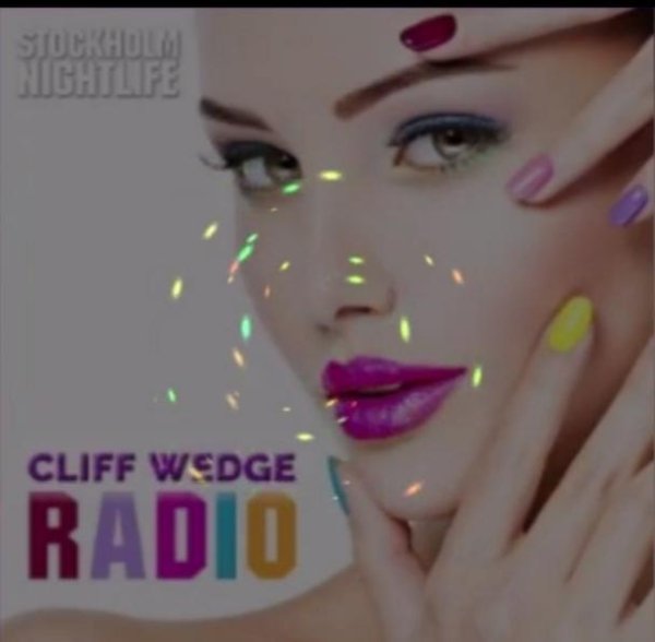 Stockholm Nightlife &amp; Cliff Wedge - Cliff Wedge Radio 2022
