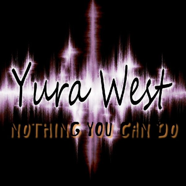 Yura West - Nothing You Can Do