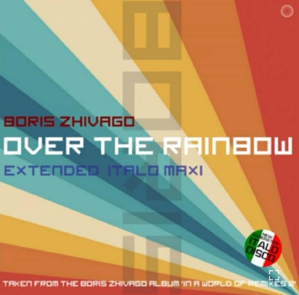 Boris Zhivago - Over the Rainbow (Extended Vocal Power Mix 2022)