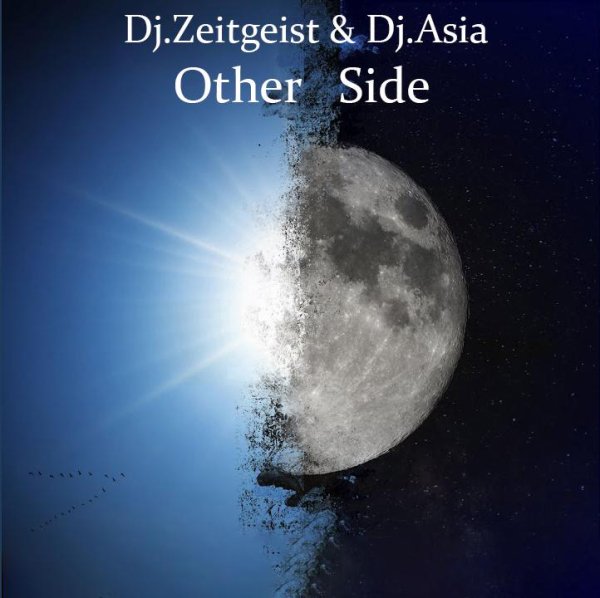Dj.Zeitgeist &amp; Dj.Asia - Other Side