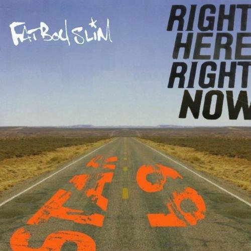 Fatboy Slim - Right Here, Right Now