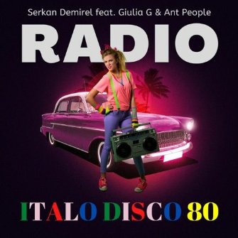 Serkan Demirel - Radio (Italo Disco 80) [feat. Ant People]