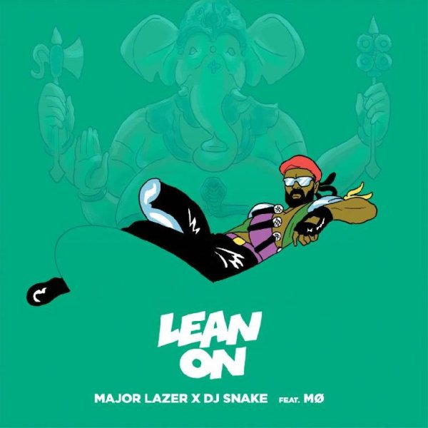 Major Lazer x DJ Snake feat. MШ - Lean On