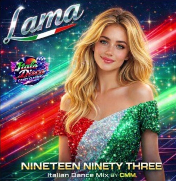 Lama - Nineteen Ninety Three /Extended Italian Dance Mix by CMM 2026