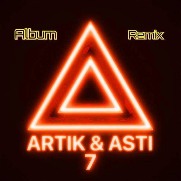 Artik &amp; Asti - 7 part 2(Album Remix)