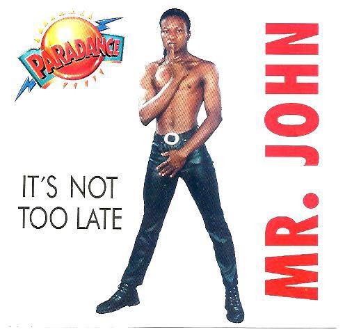 Mr. John - It's Not Too Late