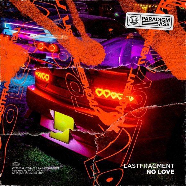 Lastfragment - No Love
