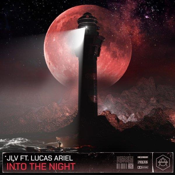 JLV Ft. Lucas Ariel - Into The Night (Extended Mix)