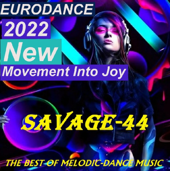 SAVAGE-44 - Movement Into Joy
