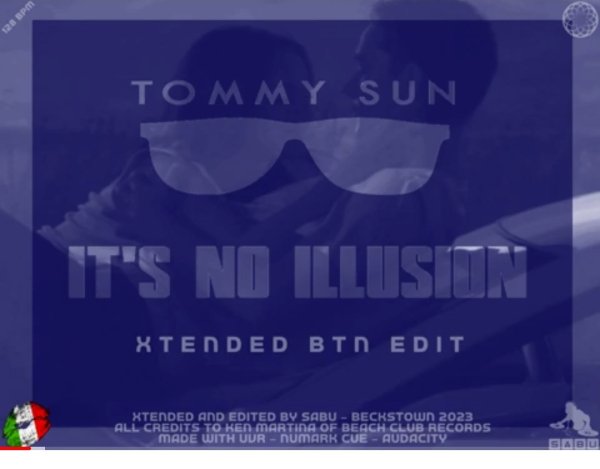Tommy Sun &amp; by Sabu - It's No Illusion (Xtended BTN Edit New Generation Italo Disco 2023)