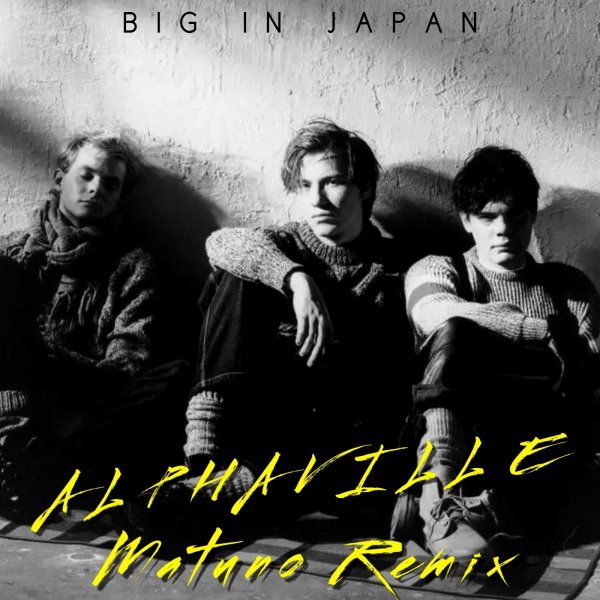 Alphaville - Big in Japan (Matuno Dub Instrumental Version 2024)