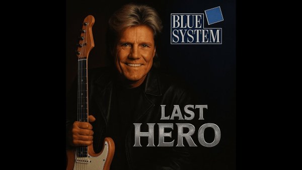 BLUE SYSTEM - "THE LAST HERO'' PRESENTS NEW ALBUM 2025
