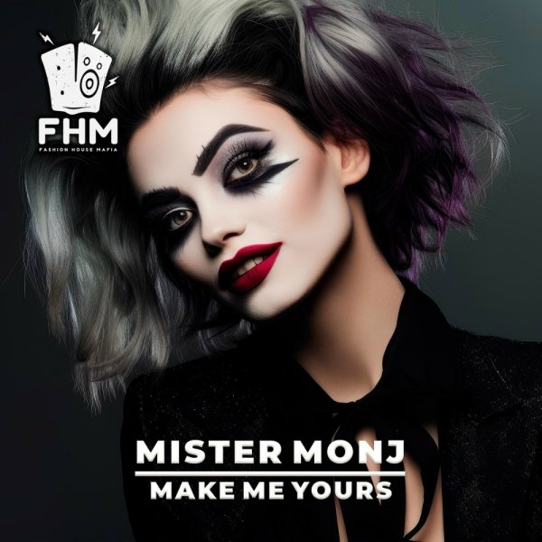 Mister Monj - Make Me Yours
